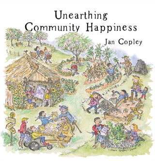 Cover image for 9781916732476 - Unearthing Community Happiness