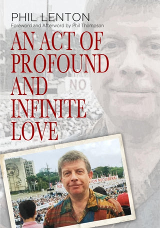 Cover image for 9781916732735 - An Act of Profound and Infinite Love