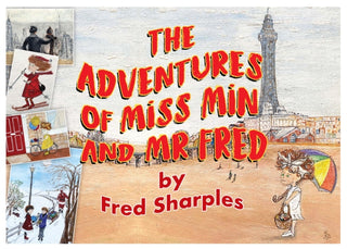 Cover image for 9781916732827 - The Adventures of Miss Min and Mister Fred