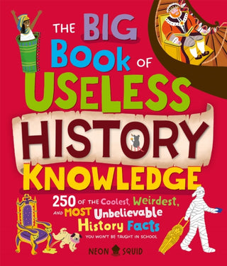 Cover image for 9781916745193 - Big Book of Useless History Knowledge