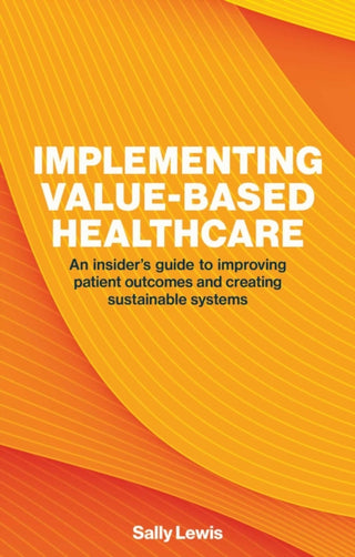 Supplemental image for 9781916749511 - Implementing Value-based Healthcare