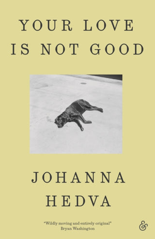 Supplemental image for 9781916751224 - Your Love Is Not Good paperback
