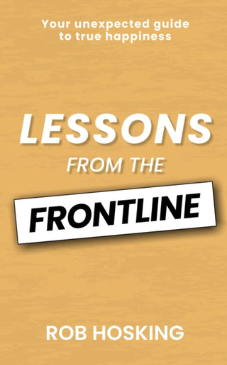 Cover image for 9781916776524 - LESSONS FROM THE FRONTLINE