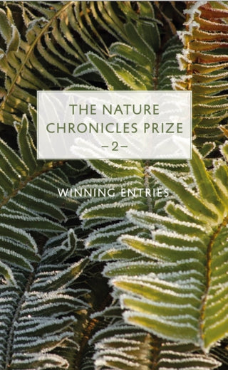 Cover image for 9781916812406 - The Nature Chronicles Prize: 2