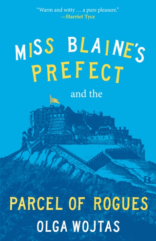 Cover image for 9781916812697 - Miss Blaine’s Prefect and the Parcel of Rogues