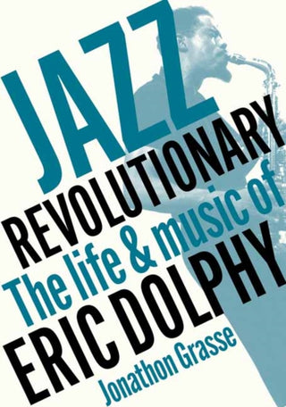 Cover image for 9781916829084 - Jazz Revolutionary