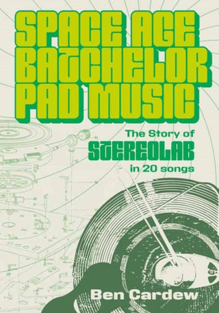 Cover image for 9781916829329 - Space Age Batchelor Pad Music