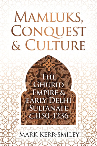 Cover image for 9781916846760 - Mamluks, Conquest and Culture