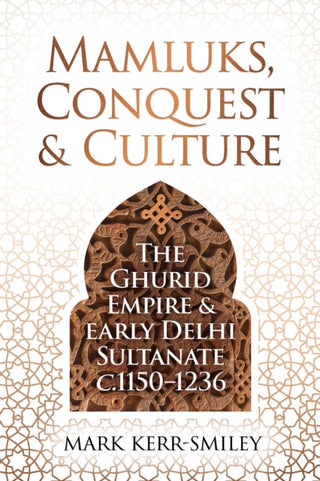Supplemental image for 9781916846760 - Mamluks, Conquest and Culture