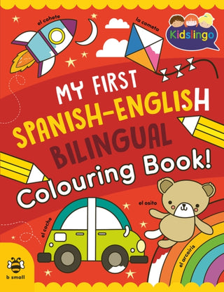 Cover image for 9781916851627 - My First Spanish-English Bilingual Colouring Book