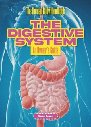 Cover image for 9781916861206 - The Digestive System