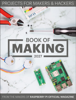 Cover image for 9781916868090 - Raspberry Pi Book of Making 2027