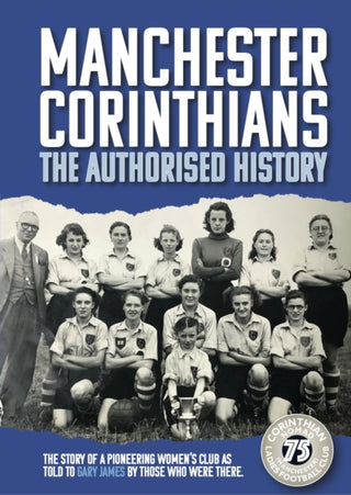 Cover image for 9781916885219 - Manchester Corinthians The Authorised History