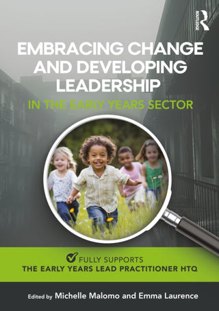 Cover image for 9781916925786 - Embracing Change and Developing Leadership in the Early Years Sector
