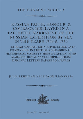 Cover image for 9781916931046 - Russian Faith, Honour, & Courage Displayed in a Faithfull Narrative of the Russian Expedition by Sea (1769 & 1770)
