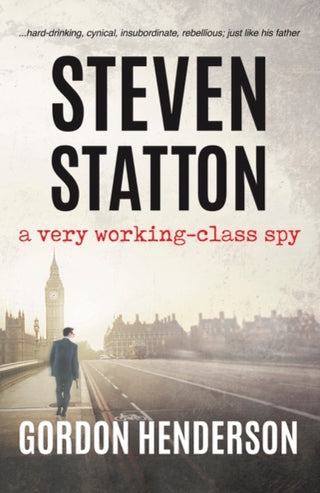 Cover image for 9781916966239 - Steven Statton - a very working-class spy