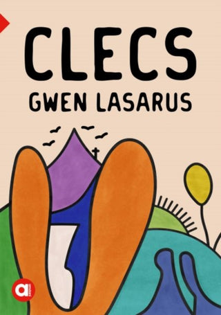 Cover image for 9781917006392 - Cyfres Amdani: Clecs