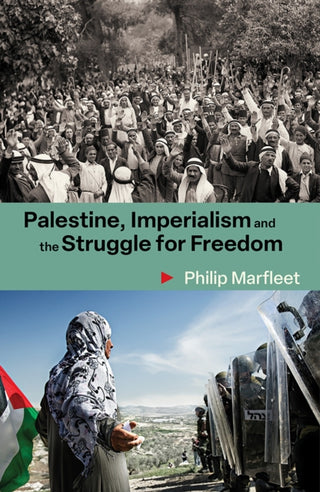 Cover image for 9781917020374 - Palestine, Imperialism and the Struggle for Freedom