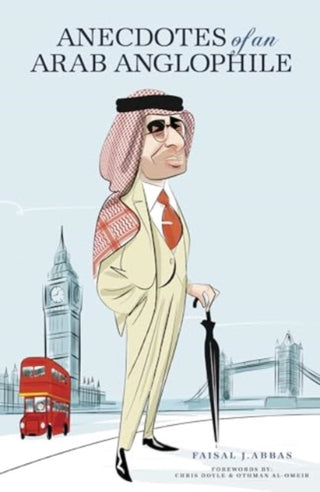 Cover image for 9781917045032 - Anecdotes of an Arab Anglophile