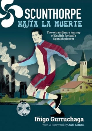 Cover image for 9781917064538 - Scunthorpe Hasta La Muerte