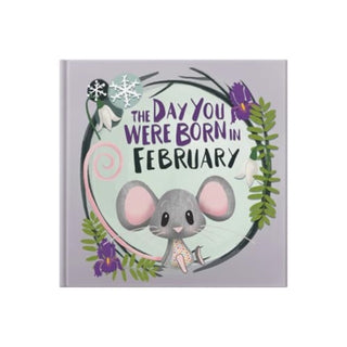 Cover image for 9781917083027 - The Day You Were Born In February. . .