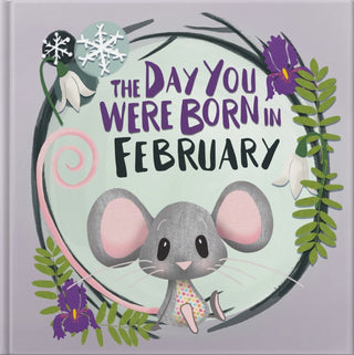 Supplemental image for 9781917083027 - The Day You Were Born In February. . .