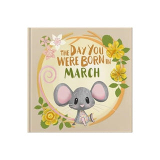 Cover image for 9781917083034 - The Day You Were Born In March. . .