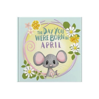 Cover image for 9781917083041 - The Day You Were Born In April. . .