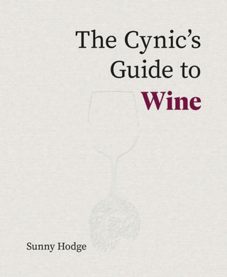Cover image for 9781917084635 - The Cynic's Guide to Wine