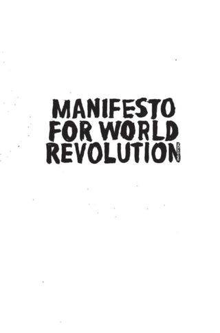 Cover image for 9781917159111 - Manifesto for World Revolution 2nd edition