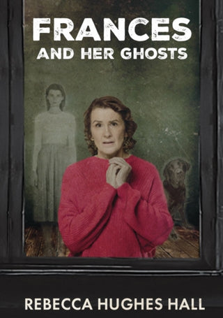 Cover image for 9781917163583 - Frances and her Ghosts