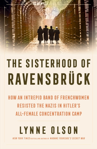 Cover image for 9781917189118 - The Sisterhood of Ravensbruck