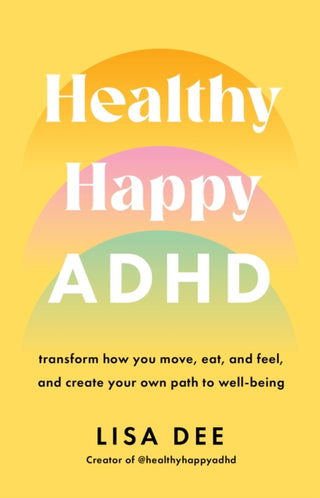 Cover image for 9781917189187 - Healthy Happy ADHD