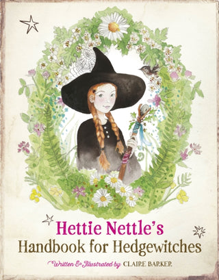 Cover image for 9781917194211 - Hettie Nettle's Handbook for Hedgewitches