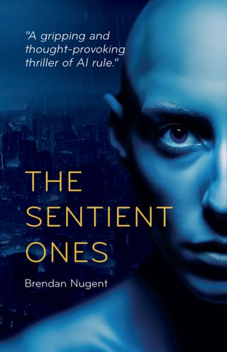 Cover image for 9781917377287 - The Sentient Ones