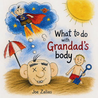 Cover image for 9781917377621 - What To Do With Grandad's Body