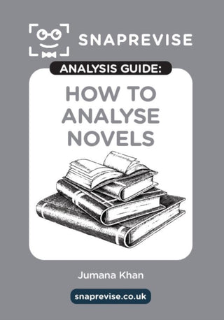 Cover image for 9781917424073 - The SnapRevise Analysis Guides: How To Analyse Novels