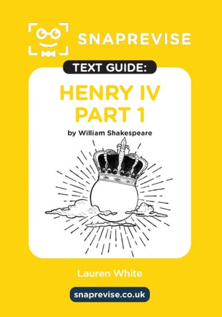 Cover image for 9781917424240 - SnapRevise Henry IV Part 1 Text Guide for English Literature