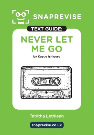 Cover image for 9781917424318 - SnapRevise Never Let Me Go Text Guide for English Literature
