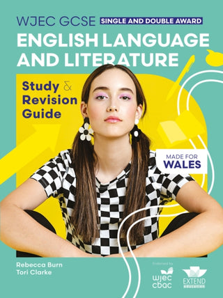 Cover image for 9781917481229 - WJEC GCSE English Language and Literature (Single and Double Award): Study and Revision Guide