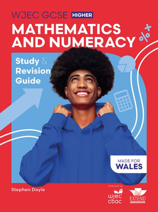 Cover image for 9781917481342 - WJEC GCSE Mathematics and Numeracy (Double Award) Higher: Study and Revision Guide