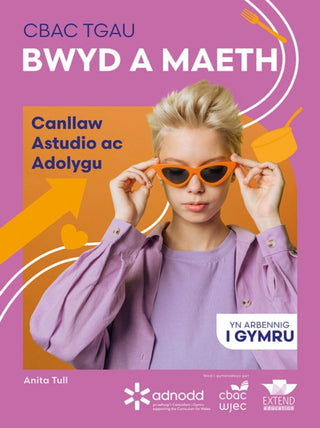 Cover image for 9781917481496 - CBAC TGAU Bwyd a Maeth: Canllaw Astudio ac Adolygu