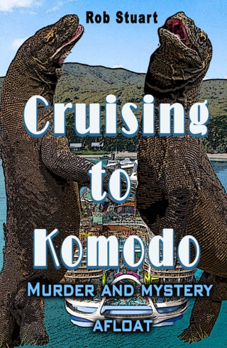 Cover image for 9781917673112 - Cruising To Komodo