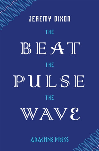 Cover image for 9781917692021 - The Beat the Pulse the Wave
