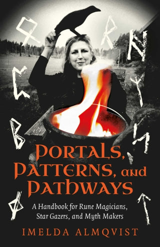 Cover image for 9781917704199 - Portals, Patterns, and Pathways – A Handbook for Rune Magicians, Star Gazers, and Myth Makers