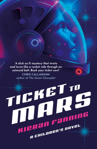 Cover image for 9781917704496 - Ticket to Mars – A Children's Novel