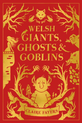 Cover image for 9781917718462 - Welsh Giants, Ghosts and Goblins