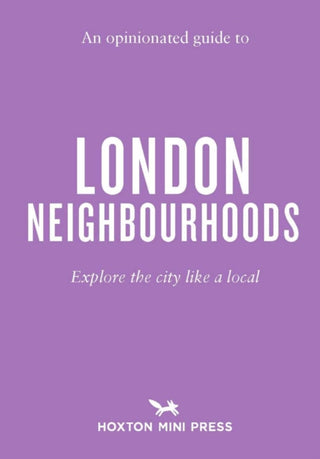 Cover image for 9781917719001 - An Opinionated Guide to London Neighbourhoods