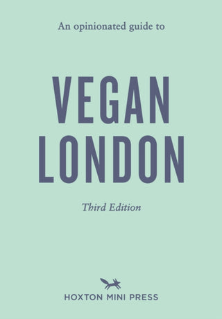 Cover image for 9781917719063 - An Opinionated Guide to Vegan London: Third Edition