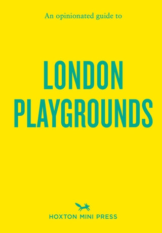 Supplemental image for 9781917719070 - An Opinionated Guide to London Playgrounds